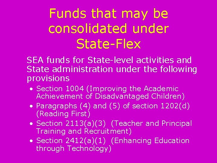 Funds that may be consolidated under State-Flex SEA funds for State-level activities and State
