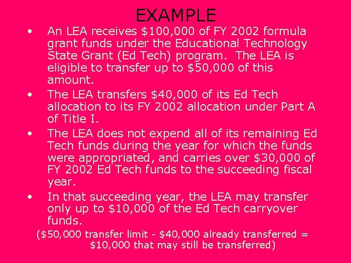  • • EXAMPLE An LEA receives $100, 000 of FY 2002 formula grant