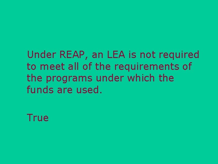 Under REAP, an LEA is not required to meet all of the requirements of