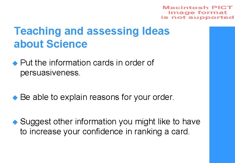 Teaching and assessing Ideas about Science u Put the information cards in order of