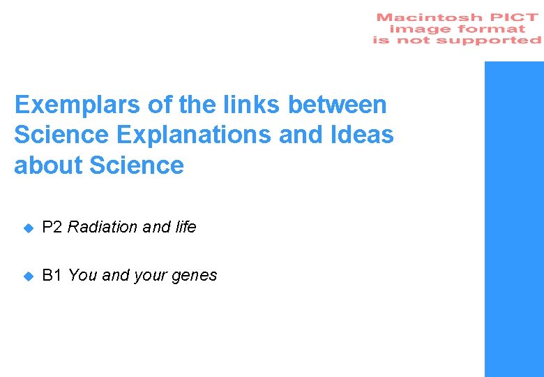 Exemplars of the links between Science Explanations and Ideas about Science u P 2