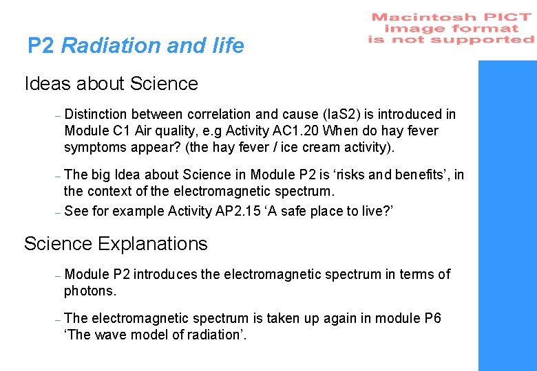 P 2 Radiation and life Ideas about Science – Distinction between correlation and cause