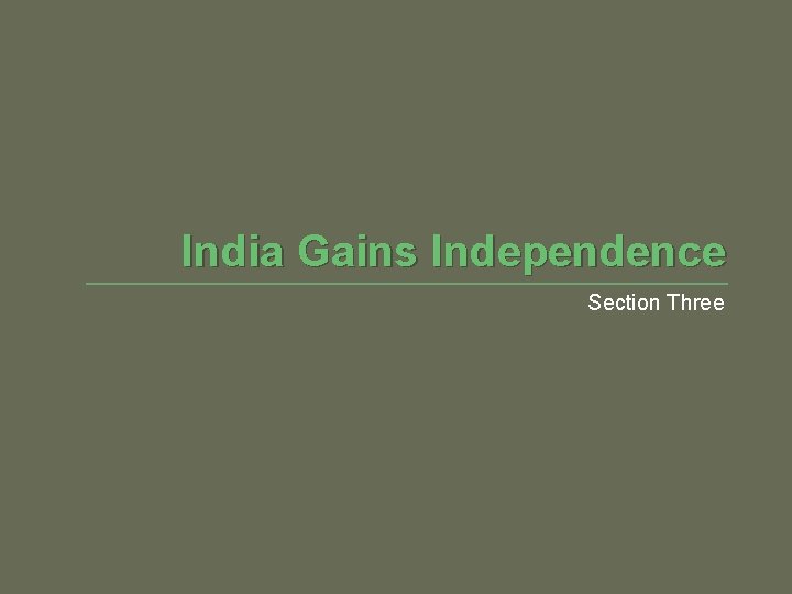 India Gains Independence Section Three 