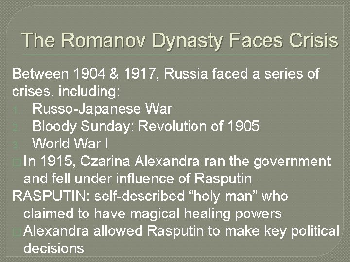 The Romanov Dynasty Faces Crisis Between 1904 & 1917, Russia faced a series of