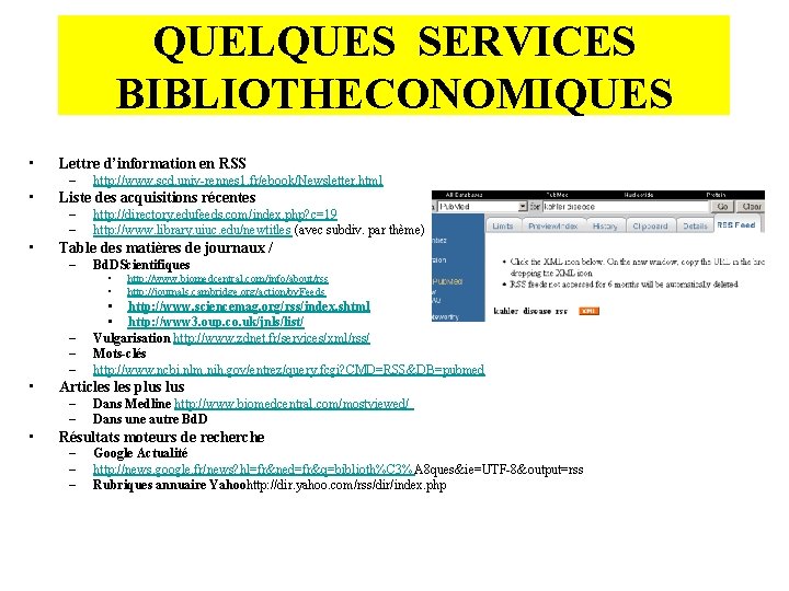 QUELQUES SERVICES BIBLIOTHECONOMIQUES • Lettre d’information en RSS – • Liste des acquisitions récentes