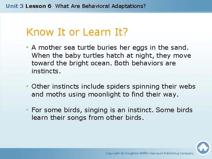 Unit 3 Lesson 6 What Are Behavioral Adaptations? Know It or Learn It? •
