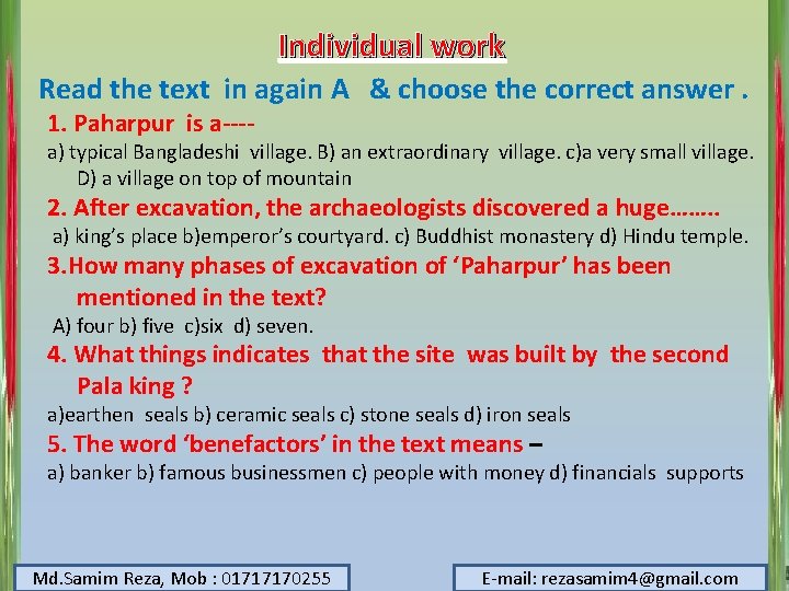 Individual work Read the text in again A & choose the correct answer. 1.