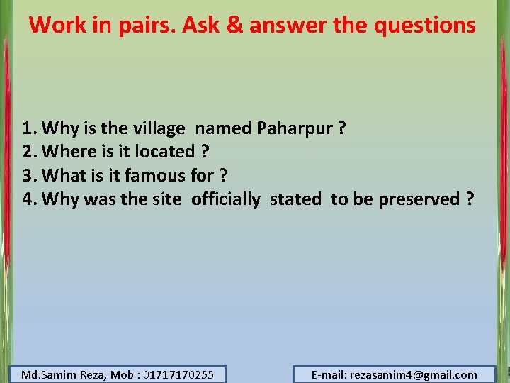 Work in pairs. Ask & answer the questions 1. Why is the village named