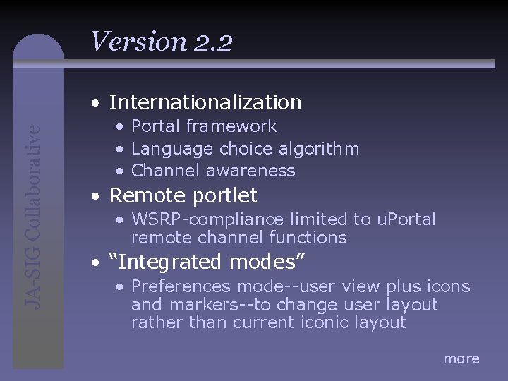 Version 2. 2 JA-SIG Collaborative • Internationalization • Portal framework • Language choice algorithm