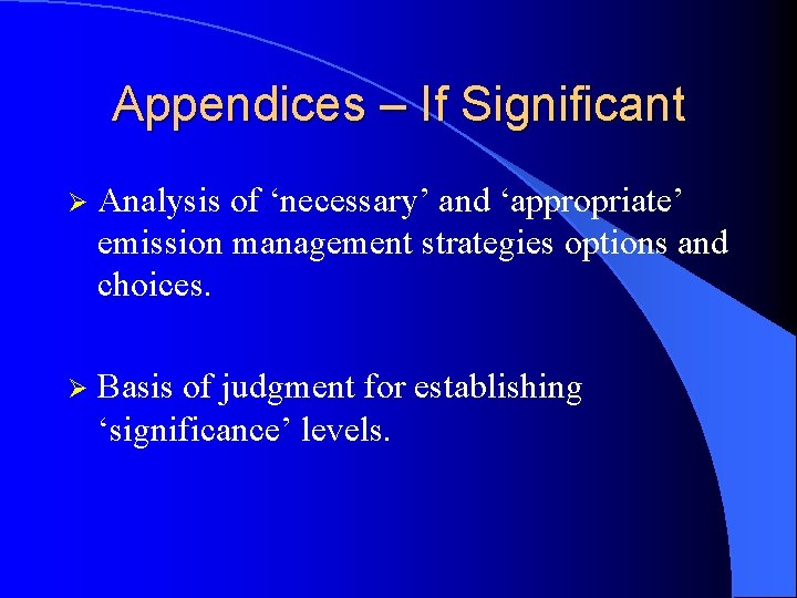 Appendices – If Significant Ø Analysis of ‘necessary’ and ‘appropriate’ emission management strategies options