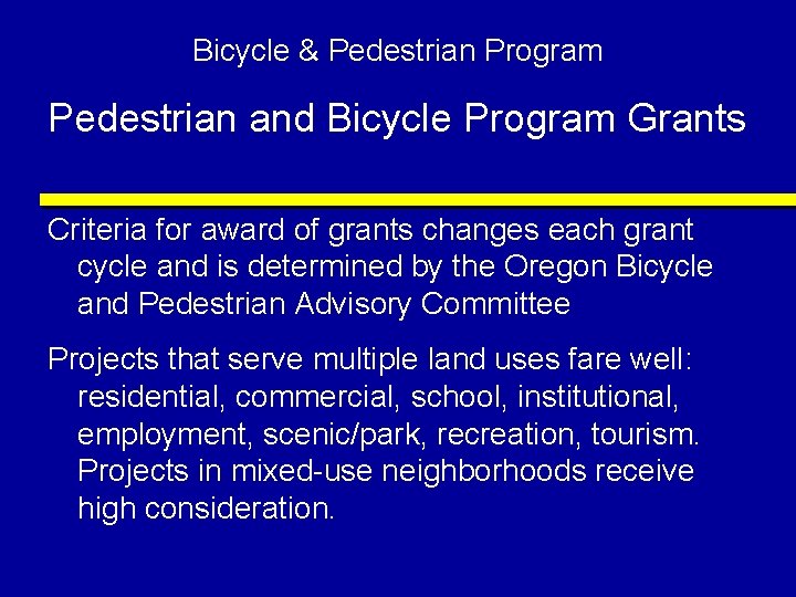 Bicycle & Pedestrian Program Pedestrian and Bicycle Program Grants Criteria for award of grants