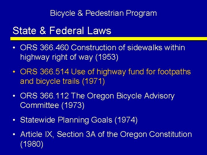 Bicycle & Pedestrian Program State & Federal Laws • ORS 366. 460 Construction of