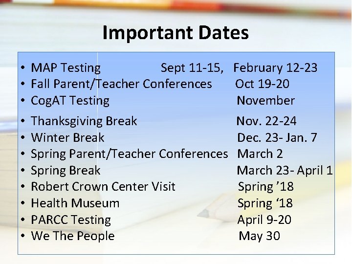Important Dates • • • MAP Testing Sept 11 -15, February 12 -23 Fall Important Dates • • • MAP Testing Sept 11 -15, February 12 -23 Fall
