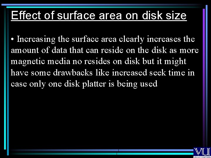 Effect of surface area on disk size • Increasing the surface area clearly increases