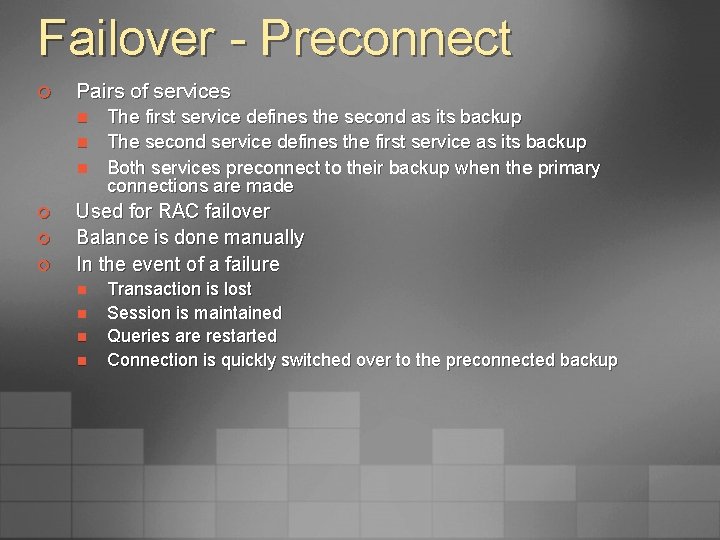 Failover - Preconnect ¢ Pairs of services n n n ¢ ¢ ¢ The