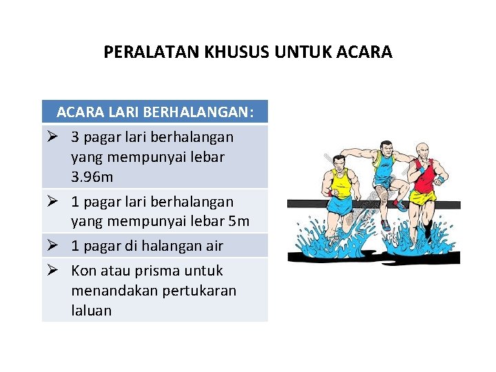 PERALATAN KHUSUS UNTUK ACARA LARI BERHALANGAN: Ø 3 pagar lari berhalangan yang mempunyai lebar