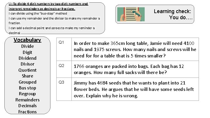 LI: To divide 4 digit numbers by two digit numbers and interpret remainders as