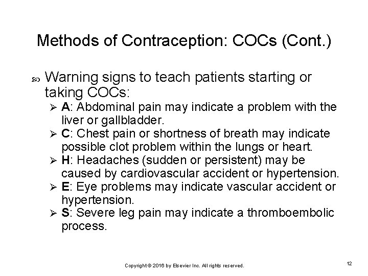 Methods of Contraception: COCs (Cont. ) Warning signs to teach patients starting or taking