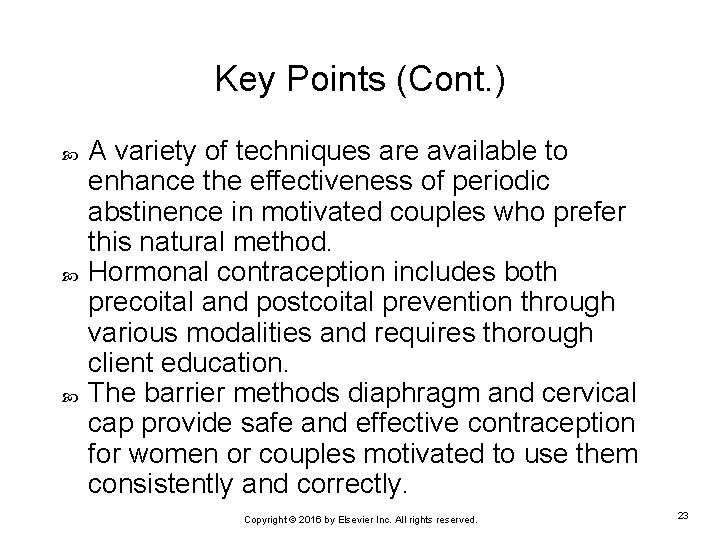 Key Points (Cont. ) A variety of techniques are available to enhance the effectiveness