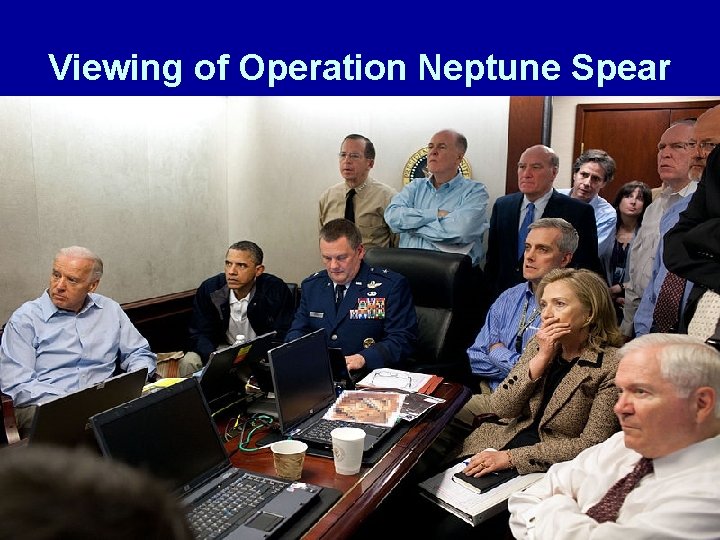 Viewing of Operation Neptune Spear 