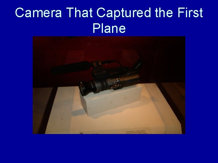 Camera That Captured the First Plane 