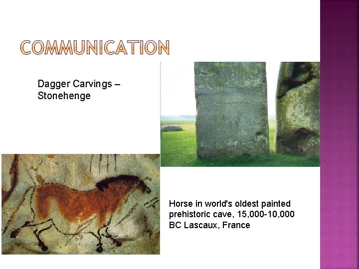 Dagger Carvings – Stonehenge Horse in world's oldest painted prehistoric cave, 15, 000 -10,