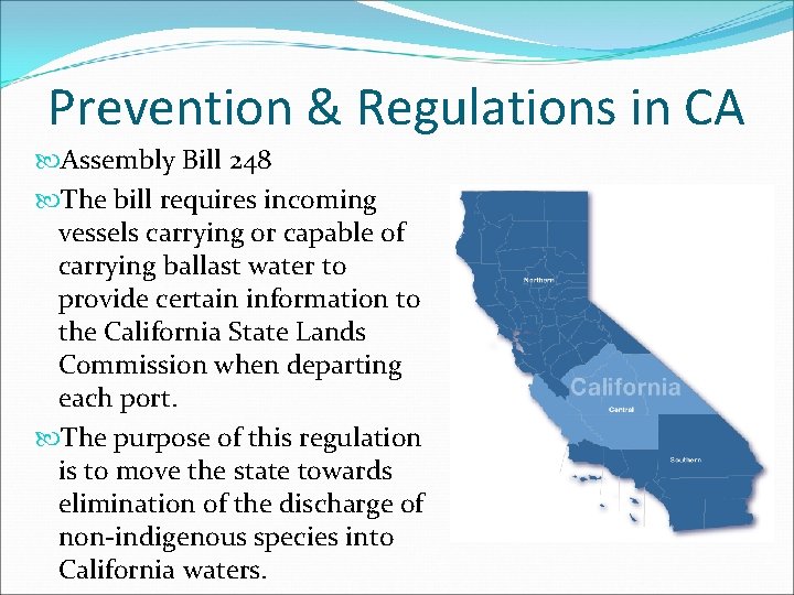 Prevention & Regulations in CA Assembly Bill 248 The bill requires incoming vessels carrying