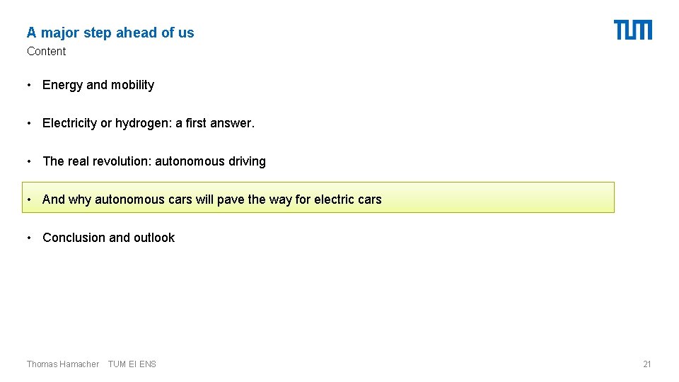 A major step ahead of us Content • Energy and mobility • Electricity or