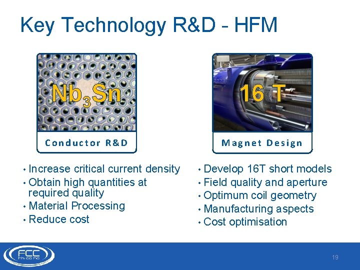 Key Technology R&D - HFM Nb 3 Sn 16 T Conductor R&D Magnet Design