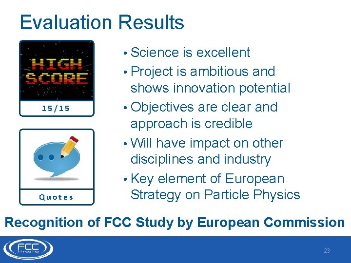 Evaluation Results • Science 15/15 Quotes is excellent • Project is ambitious and shows