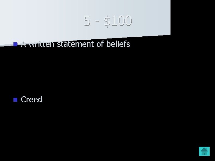 5 - $100 n A written statement of beliefs n Creed 5 - $100 n A written statement of beliefs n Creed