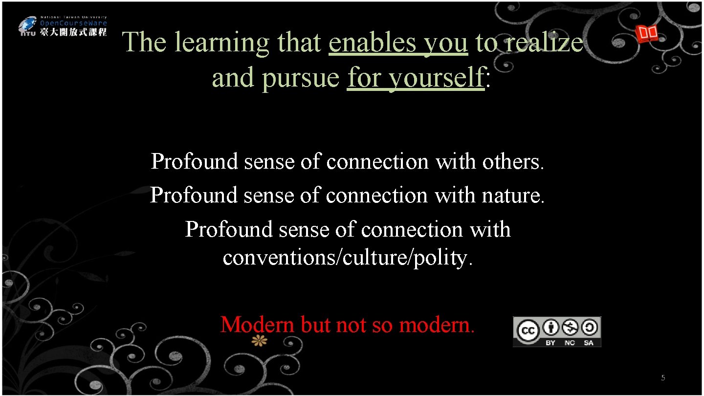 The learning that enables you to realize and pursue for yourself: Profound sense of
