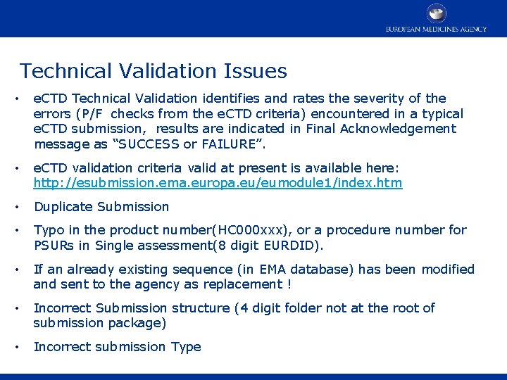 Technical Validation Issues • e. CTD Technical Validation identifies and rates the severity of