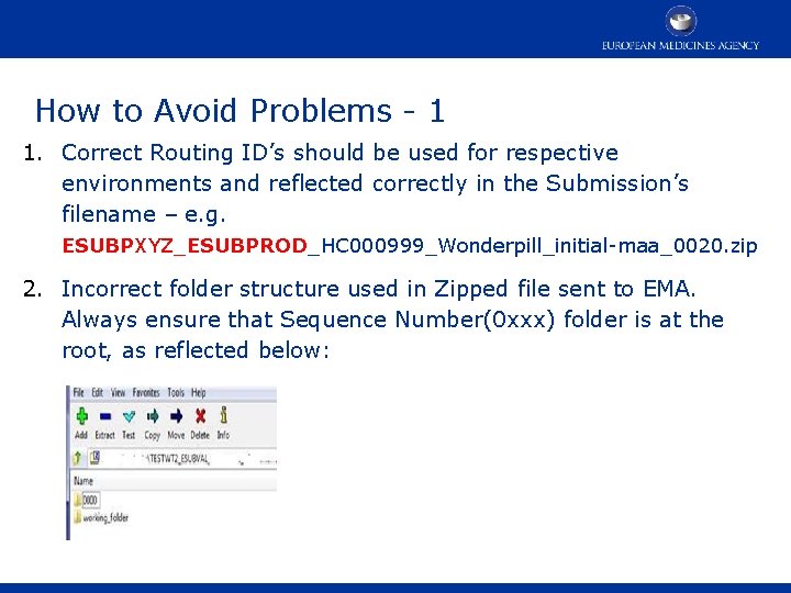 How to Avoid Problems - 1 1. Correct Routing ID’s should be used for