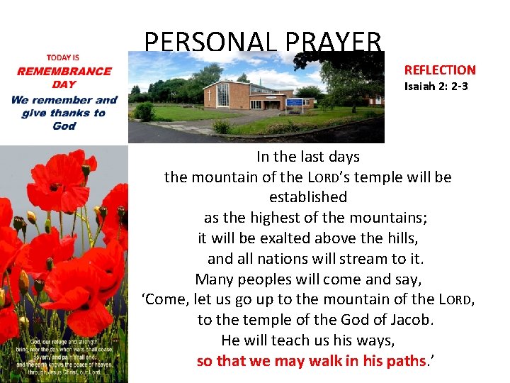 PERSONAL PRAYER REFLECTION Isaiah 2: 2 -3 In the last days the mountain of