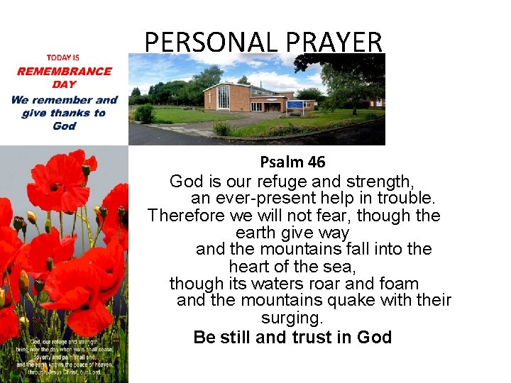PERSONAL PRAYER Psalm 46 God is our refuge and strength, an ever-present help in