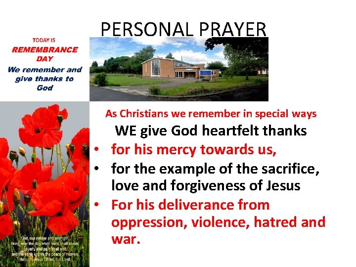 PERSONAL PRAYER As Christians we remember in special ways WE give God heartfelt thanks