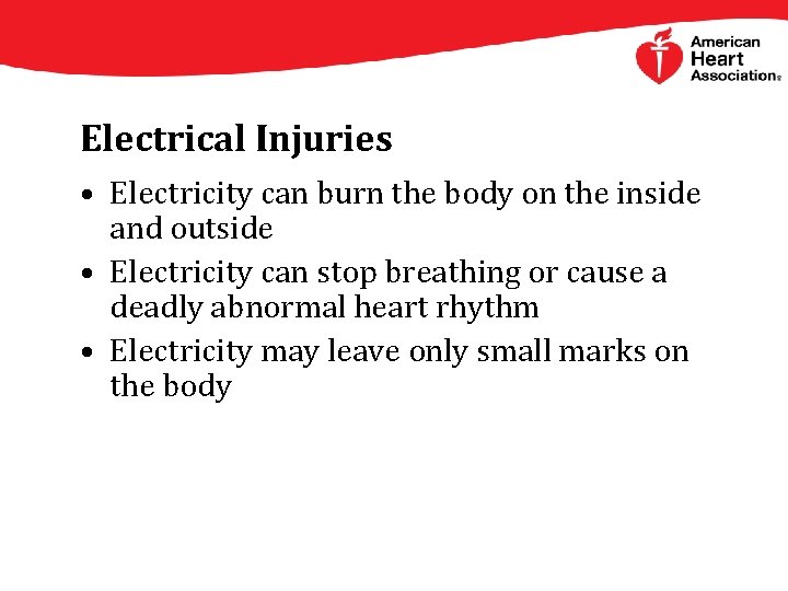 Electrical Injuries • Electricity can burn the body on the inside and outside •