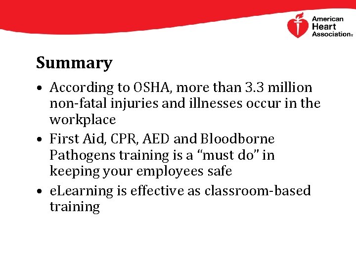 Summary • According to OSHA, more than 3. 3 million non-fatal injuries and illnesses