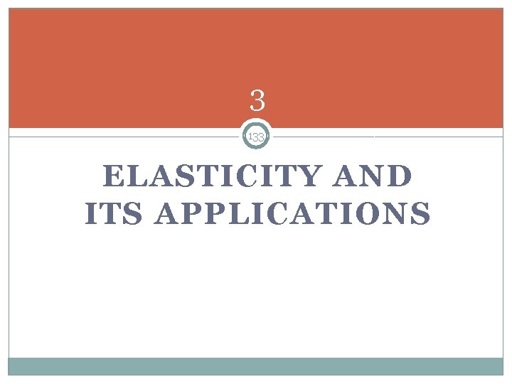 3 133 ELASTICITY AND ITS APPLICATIONS 