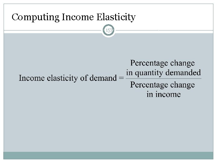 Computing Income Elasticity 157 