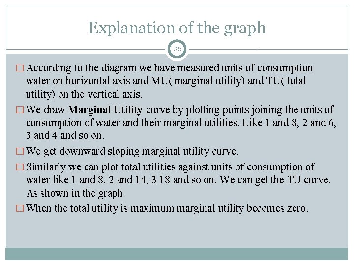 Explanation of the graph 26 � According to the diagram we have measured units