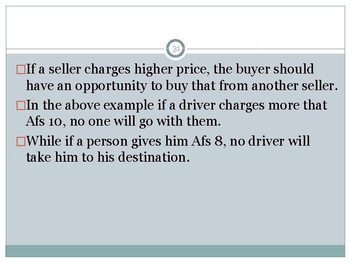 31 �If a seller charges higher price, the buyer should have an opportunity to