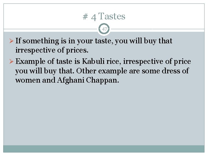 # 4 Tastes 47 Ø If something is in your taste, you will buy