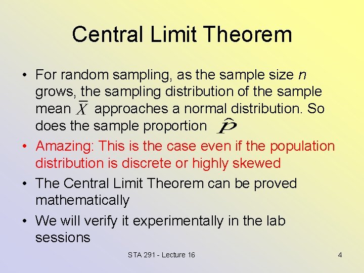 Central Limit Theorem • For random sampling, as the sample size n grows, the