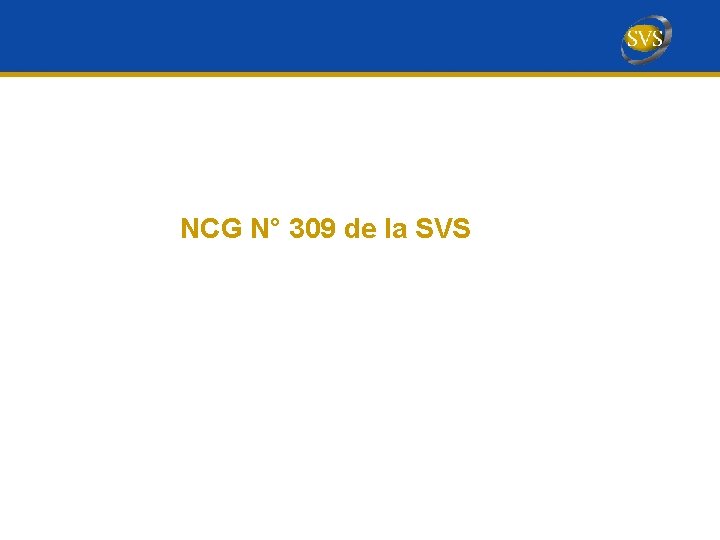 NCG N° 309 de la SVS 