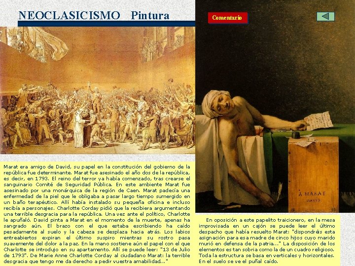 NEOCLASICISMO Pintura Marat era amigo de David, su papel en la constitución del gobierno