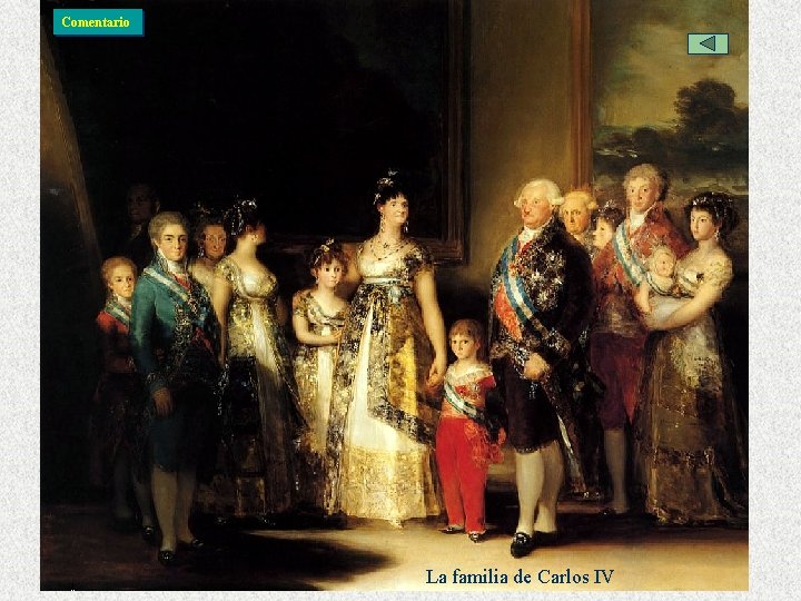 Comentario NEOCLASICISMO Goya La familia de Carlos IV 