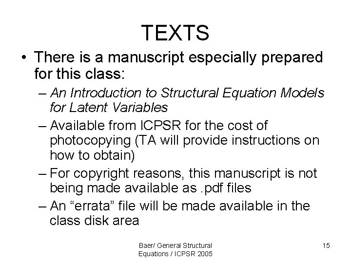 TEXTS • There is a manuscript especially prepared for this class: – An Introduction TEXTS • There is a manuscript especially prepared for this class: – An Introduction