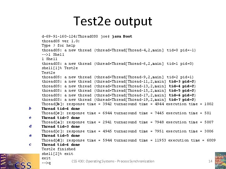 Test 2 e output b e d a c d-69 -91 -160 -124: Thread.